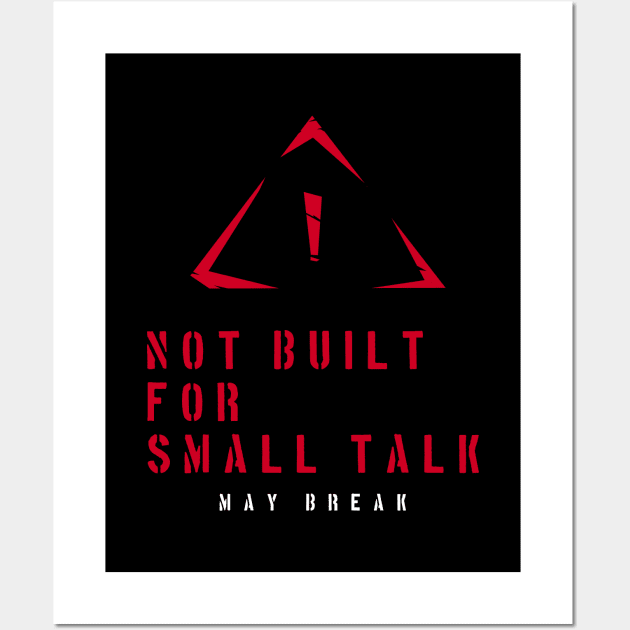 Not built for small talk Wall Art by Trashy_design